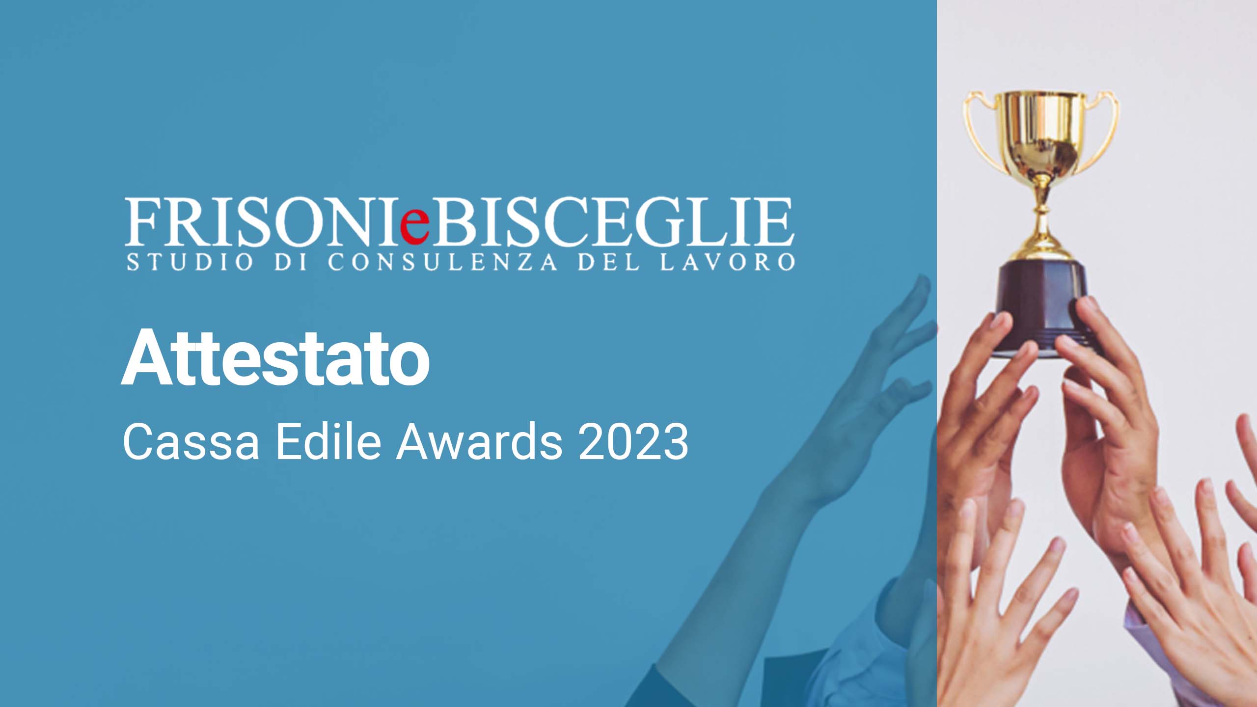 Cassa Edile Awards 2023: allo Studio il premio annuale per la gestione del rapporto di lavoro in edilizia