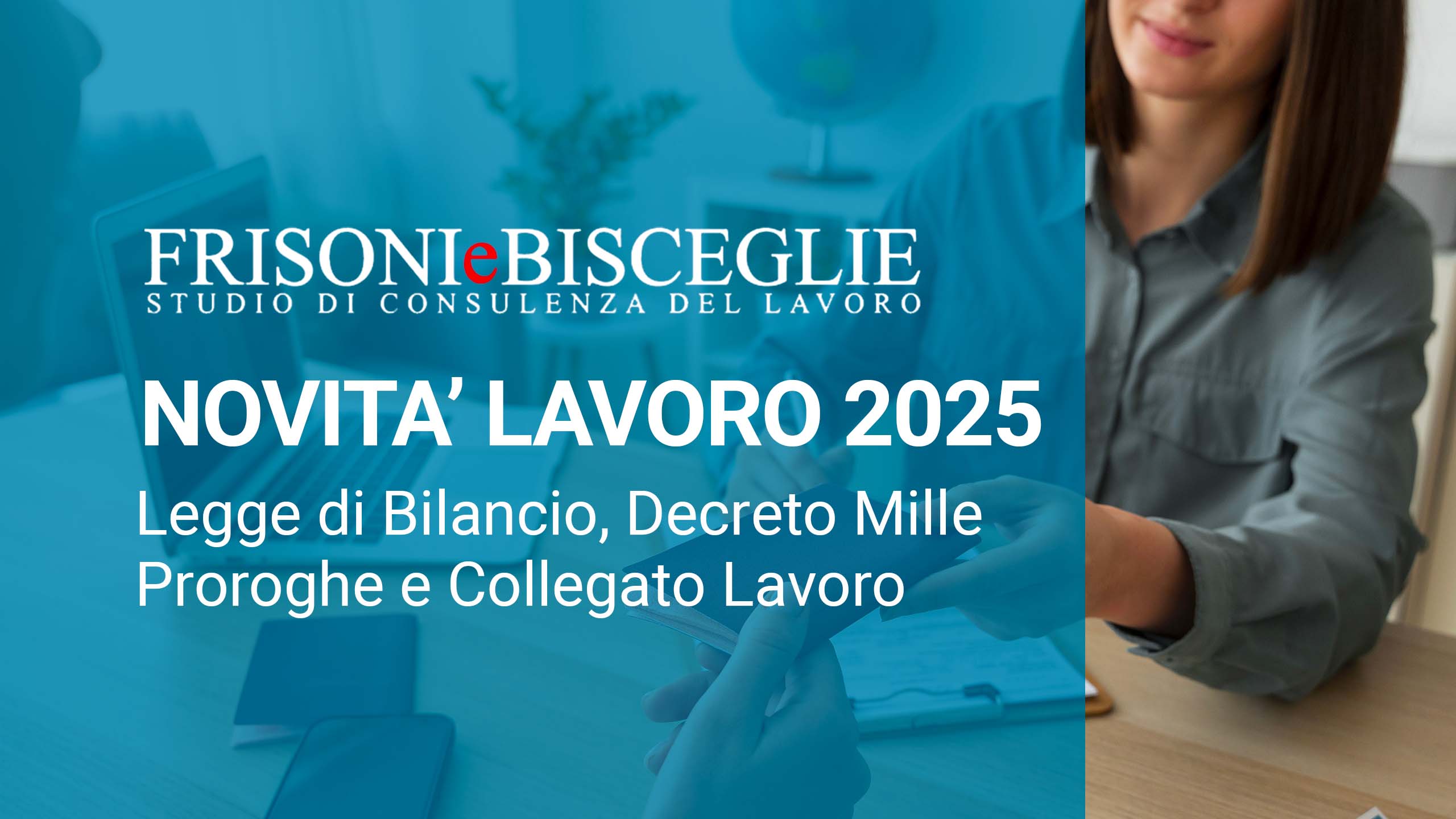 Tutte le novità per il lavoro 2025: Legge di Bilancio, Decreto Mille Proroghe, Collegato Lavoro