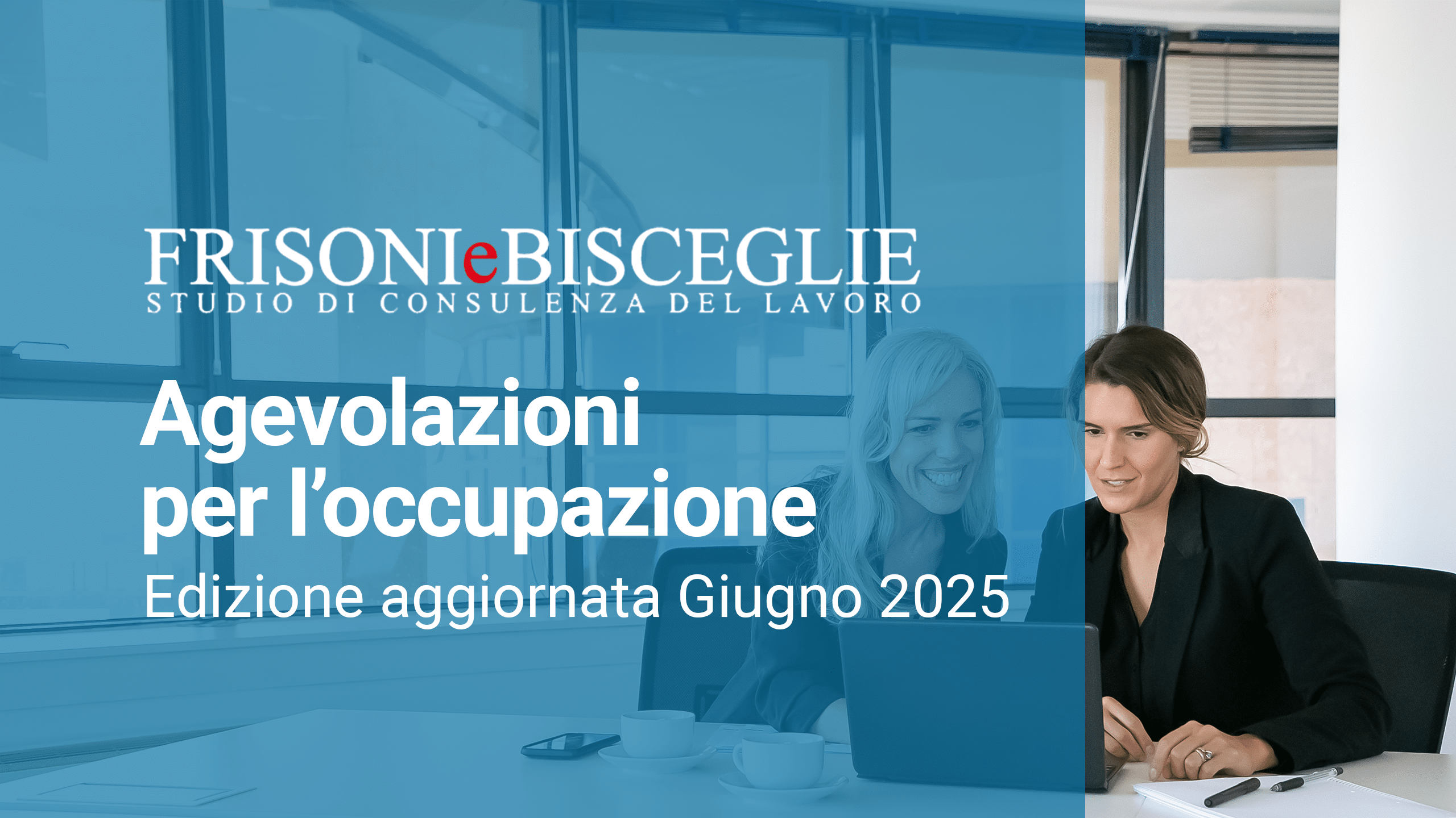 Scarica gratuitamente la Guida aggiornata sulle Agevolazioni per l’occupazione – Edizione Giugno 2025