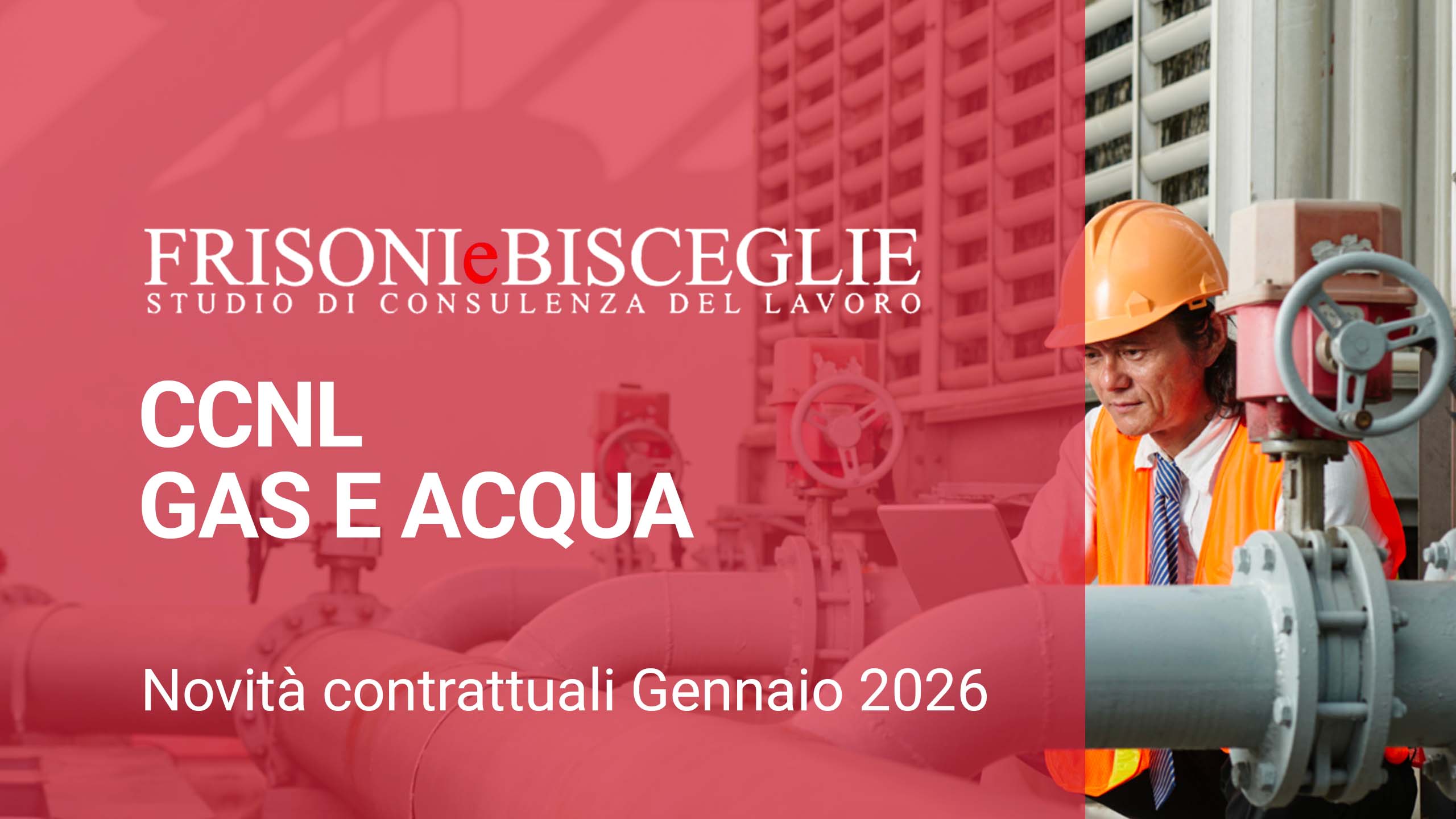 CCNL GAS E ACQUA | Novità contrattuali Gennaio 2026