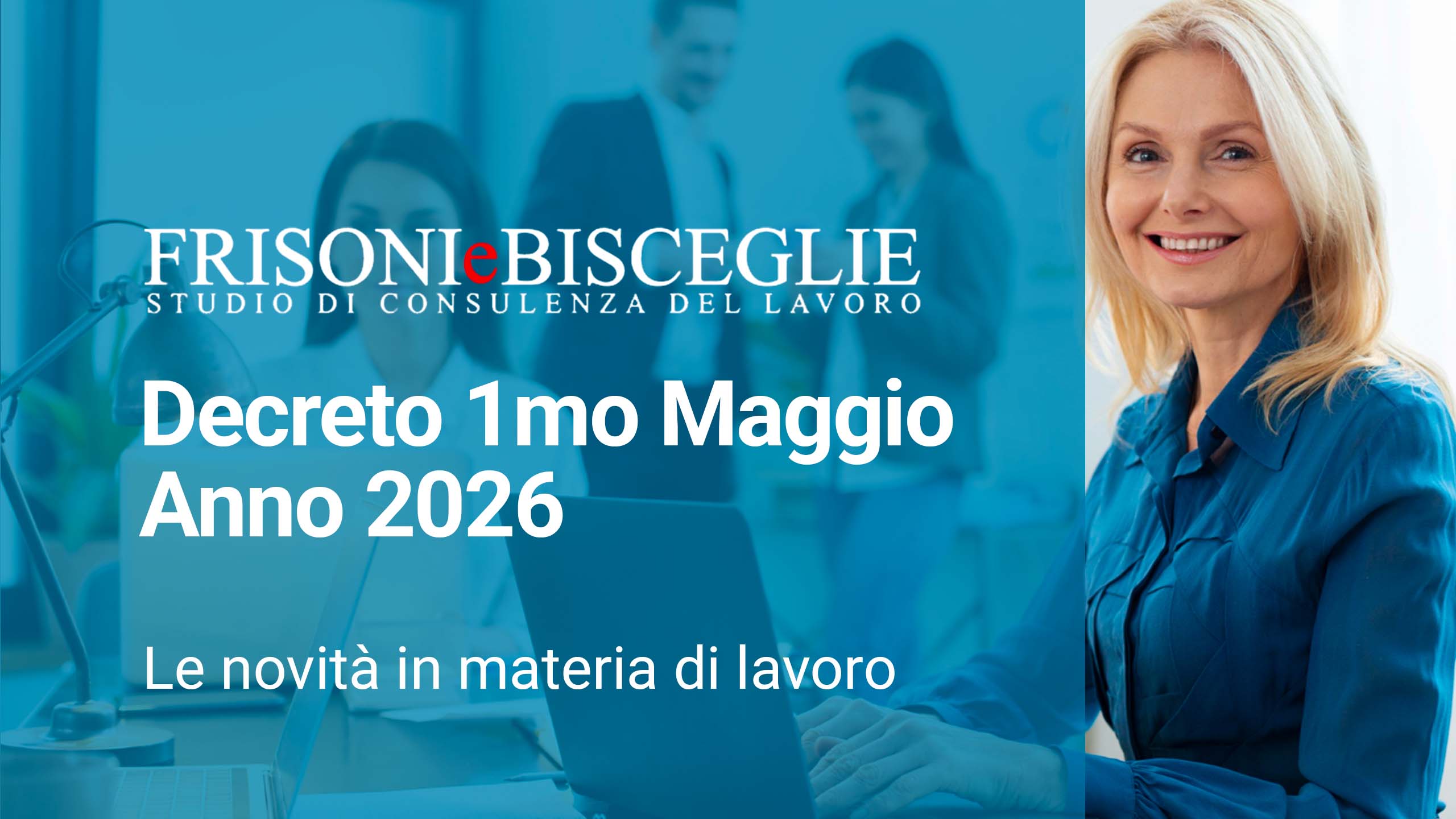 Decreto 1mo Maggio – Novità in materia di lavoro